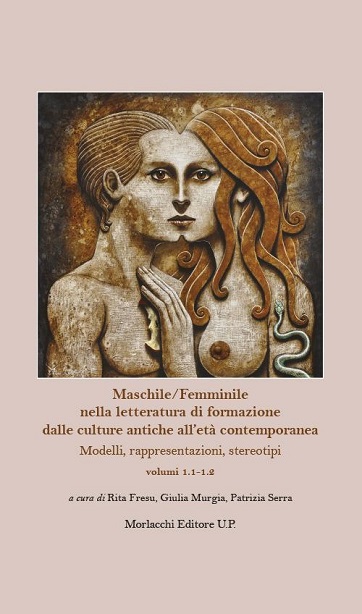 Maschile/Femminile nella letteratura di formazione dalle culture antiche all’età contemporanea. Modelli, rappresentazioni, stereotipi